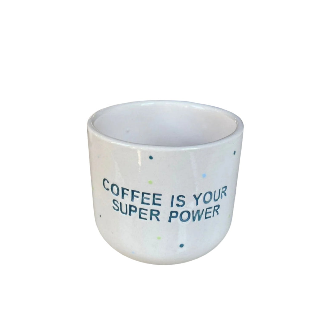 Coffee Is Your Super Power Cup